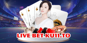 Tổng quan live bet Ku11 